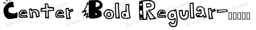 Center Bold Regular字体转换